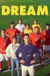 Nonton film Dream (2023) terbaru rebahin layarkaca21 lk21 dunia21 subtitle indonesia gratis