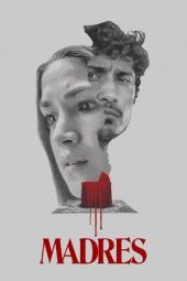 Nonton film Madres (2021) terbaru rebahin layarkaca21 lk21 dunia21 subtitle indonesia gratis