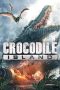 Nonton film Crocodile Island (2020) terbaru rebahin layarkaca21 lk21 dunia21 subtitle indonesia gratis