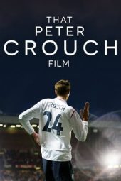 Nonton film That Peter Crouch Film (2023) terbaru rebahin layarkaca21 lk21 dunia21 subtitle indonesia gratis