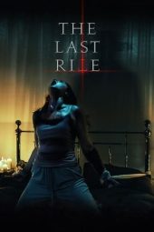 Nonton film The Last Rite (2021) terbaru rebahin layarkaca21 lk21 dunia21 subtitle indonesia gratis