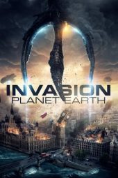 Nonton film Invasion: Planet Earth (2019) terbaru rebahin layarkaca21 lk21 dunia21 subtitle indonesia gratis