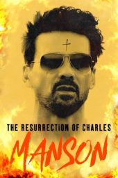 Nonton film The Resurrection of Charles Manson (2023) terbaru rebahin layarkaca21 lk21 dunia21 subtitle indonesia gratis