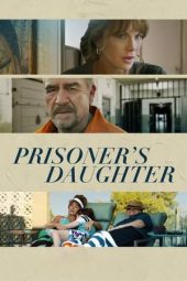 Nonton film Prisoner’s Daughter (2023) terbaru rebahin layarkaca21 lk21 dunia21 subtitle indonesia gratis