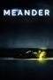 Nonton film Meander (2021) terbaru rebahin layarkaca21 lk21 dunia21 subtitle indonesia gratis