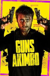 Nonton film Guns Akimbo (2020) terbaru rebahin layarkaca21 lk21 dunia21 subtitle indonesia gratis