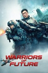 Nonton film Warriors of Future (2022) terbaru rebahin layarkaca21 lk21 dunia21 subtitle indonesia gratis