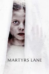 Nonton film Martyrs Lane (2021) terbaru rebahin layarkaca21 lk21 dunia21 subtitle indonesia gratis