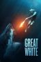 Nonton film Great White (2021) terbaru rebahin layarkaca21 lk21 dunia21 subtitle indonesia gratis