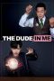 Nonton film The Dude in Me (2019) terbaru rebahin layarkaca21 lk21 dunia21 subtitle indonesia gratis