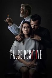 Nonton film False Positive (2021) terbaru rebahin layarkaca21 lk21 dunia21 subtitle indonesia gratis