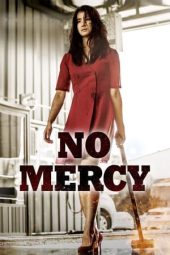 Nonton film No Mercy (2019) terbaru rebahin layarkaca21 lk21 dunia21 subtitle indonesia gratis
