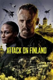 Nonton film Attack on Finland (2021) terbaru rebahin layarkaca21 lk21 dunia21 subtitle indonesia gratis