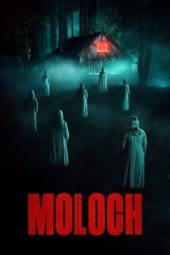 Nonton film Moloch (2022) terbaru rebahin layarkaca21 lk21 dunia21 subtitle indonesia gratis