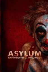 Nonton film Asylum: Twisted Horror & Fantasy Tales (2020) terbaru rebahin layarkaca21 lk21 dunia21 subtitle indonesia gratis