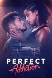 Nonton film Perfect Addiction (2023) terbaru rebahin layarkaca21 lk21 dunia21 subtitle indonesia gratis
