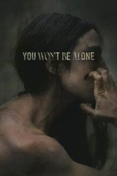 Nonton film You Won’t Be Alone (2022) terbaru rebahin layarkaca21 lk21 dunia21 subtitle indonesia gratis