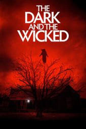 Nonton film The Dark and the Wicked (2020) terbaru rebahin layarkaca21 lk21 dunia21 subtitle indonesia gratis