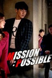 Nonton film Mission: Possible (2021) terbaru rebahin layarkaca21 lk21 dunia21 subtitle indonesia gratis