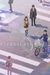 Nonton film Eternal 831 (2022) terbaru rebahin layarkaca21 lk21 dunia21 subtitle indonesia gratis
