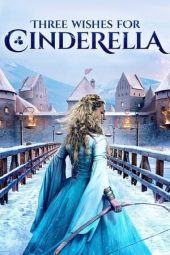Nonton film Three Wishes for Cinderella (2021) terbaru rebahin layarkaca21 lk21 dunia21 subtitle indonesia gratis