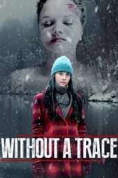 Nonton film Without a Trace (2023) terbaru rebahin layarkaca21 lk21 dunia21 subtitle indonesia gratis
