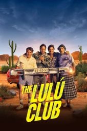 Nonton film The Lulú Club (2023) terbaru rebahin layarkaca21 lk21 dunia21 subtitle indonesia gratis