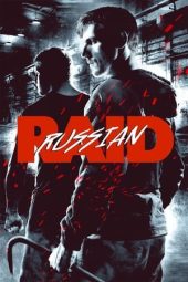 Nonton film Russian Raid (2020) terbaru rebahin layarkaca21 lk21 dunia21 subtitle indonesia gratis