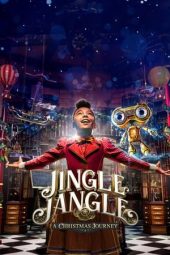 Nonton film Jingle Jangle: A Christmas Journey (2020) terbaru rebahin layarkaca21 lk21 dunia21 subtitle indonesia gratis