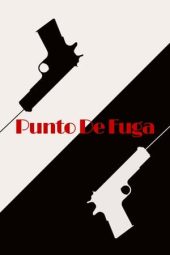 Nonton film Punto de Fuga (2023) terbaru rebahin layarkaca21 lk21 dunia21 subtitle indonesia gratis
