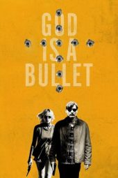 Nonton film God Is a Bullet (2023) terbaru rebahin layarkaca21 lk21 dunia21 subtitle indonesia gratis