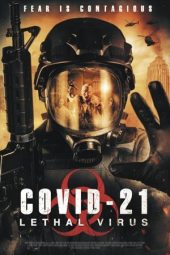 Nonton film COVID-21: Lethal Virus (2021) terbaru rebahin layarkaca21 lk21 dunia21 subtitle indonesia gratis