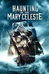 Nonton film Haunting of the Mary Celeste (2020) terbaru rebahin layarkaca21 lk21 dunia21 subtitle indonesia gratis