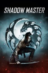 Nonton film Shadow Master (2022) terbaru rebahin layarkaca21 lk21 dunia21 subtitle indonesia gratis