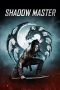 Nonton film Shadow Master (2022) terbaru rebahin layarkaca21 lk21 dunia21 subtitle indonesia gratis