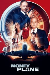 Nonton film Money Plane (2020) terbaru rebahin layarkaca21 lk21 dunia21 subtitle indonesia gratis