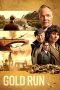 Nonton film Gold Run (2022) terbaru rebahin layarkaca21 lk21 dunia21 subtitle indonesia gratis