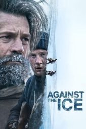 Nonton film Against the Ice (2022) terbaru rebahin layarkaca21 lk21 dunia21 subtitle indonesia gratis