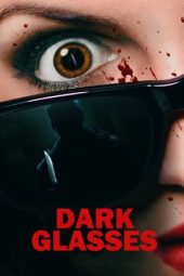 Nonton film Dark Glasses (2022) terbaru rebahin layarkaca21 lk21 dunia21 subtitle indonesia gratis