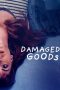Nonton film Damaged Goods (2021) terbaru rebahin layarkaca21 lk21 dunia21 subtitle indonesia gratis