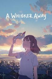 Nonton film A Whisker Away (2020) terbaru rebahin layarkaca21 lk21 dunia21 subtitle indonesia gratis
