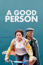 Nonton film A Good Person (2023) terbaru rebahin layarkaca21 lk21 dunia21 subtitle indonesia gratis