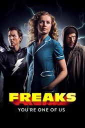 Nonton film Freaks – You’re One of Us (2020) terbaru rebahin layarkaca21 lk21 dunia21 subtitle indonesia gratis