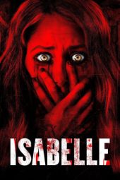 Nonton film Isabelle (2019) terbaru rebahin layarkaca21 lk21 dunia21 subtitle indonesia gratis