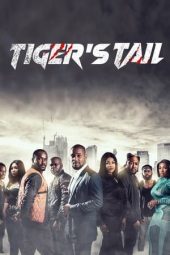 Nonton film Tiger’s Tail (2022) terbaru rebahin layarkaca21 lk21 dunia21 subtitle indonesia gratis