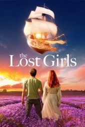 Nonton film The Lost Girls (2022) terbaru rebahin layarkaca21 lk21 dunia21 subtitle indonesia gratis
