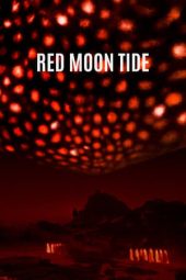 Nonton film Red Moon Tide (2020) terbaru rebahin layarkaca21 lk21 dunia21 subtitle indonesia gratis
