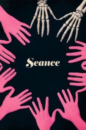 Nonton film Seance (2021) terbaru rebahin layarkaca21 lk21 dunia21 subtitle indonesia gratis