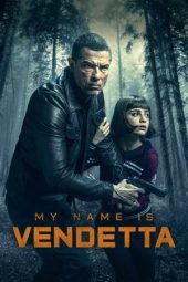 Nonton film My Name Is Vendetta (2022) terbaru rebahin layarkaca21 lk21 dunia21 subtitle indonesia gratis