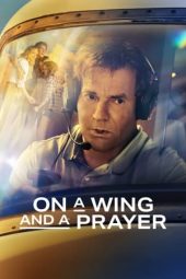 Nonton film On a Wing and a Prayer (2023) terbaru rebahin layarkaca21 lk21 dunia21 subtitle indonesia gratis